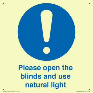 Please open the blinds and use natural light